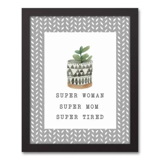 14" Super Woman Super Mom Super Tired Black Framed Canvas {1}