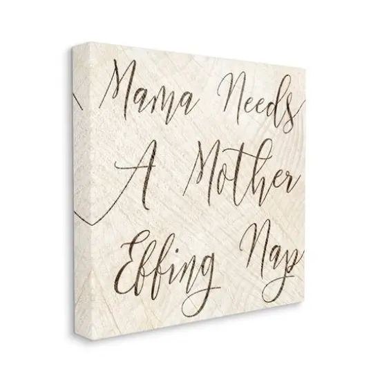 Stupell Industries Mama Needs a Mother Nap Funny Typography Canvas Wall Art {4}