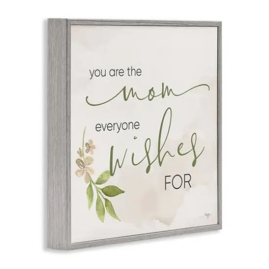 Stupell Industries Mom Everyone Wishes For Framed Giclee Art Gray {4}