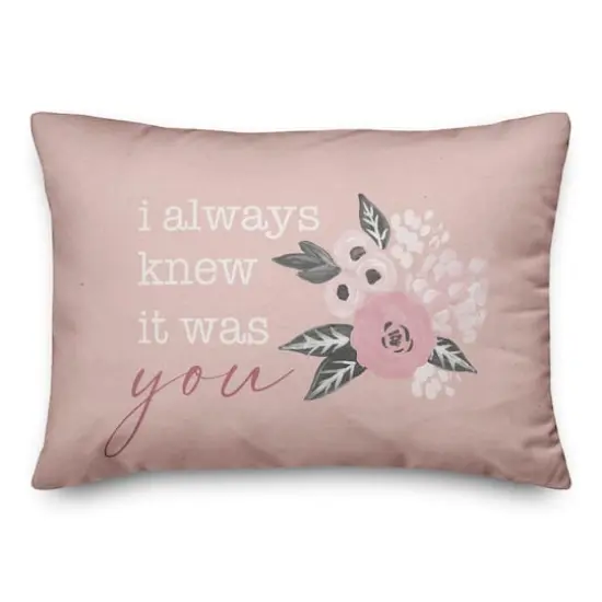 I Always Knew it Was You Valentine's Day Throw Pillow {1}