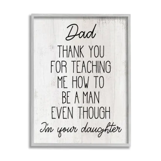 Stupell Industries Dad Thank You Phrase Family Daughter Humor Framed Giclee Art Gray {1}