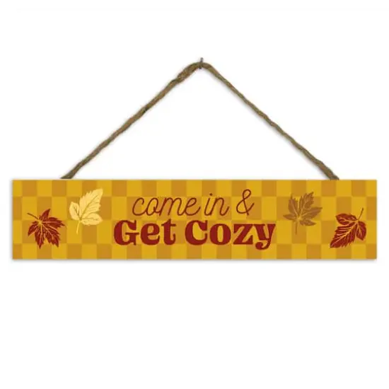 Come in and Get Cozy 17" x 3.5" Outdoor/Indoor Hanging Sign {1}