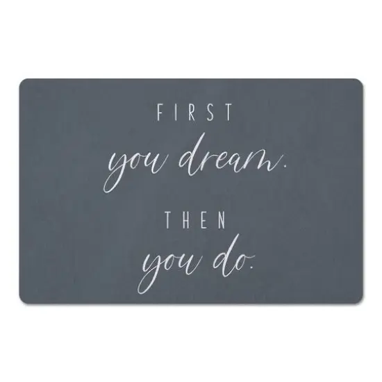 First You Dream 18" x 27" Floor Mat {1}