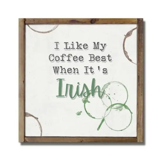 Irish Coffee is Best Framed Wood Plaque {1}