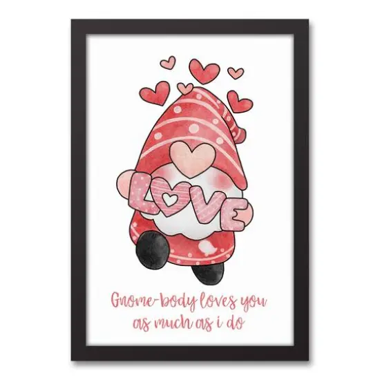 Gnome-body Loves You Like Me 13.73" x 19.73" Black Framed Canvas {1}
