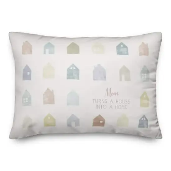 Mom Turns a House into Home Throw Pillow {1}