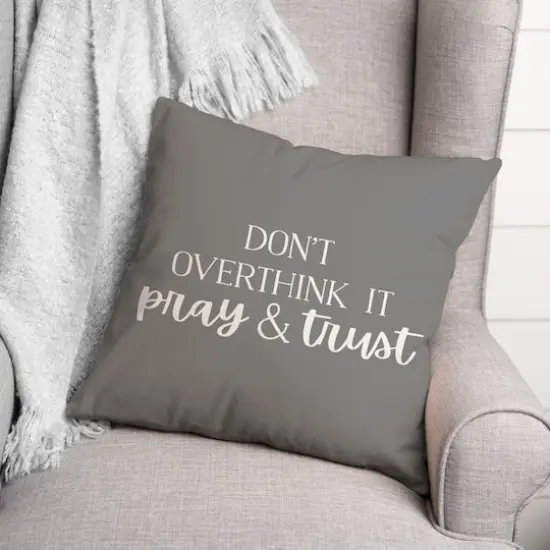 18" Pray & Trust Indoor/Outdoor Pillow Gray {3}