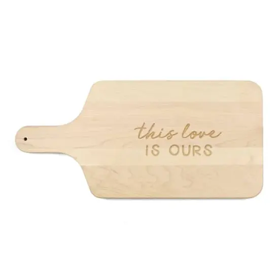 8" x 17" This Love Is Ours Maple Paddle Cutting Board {1}
