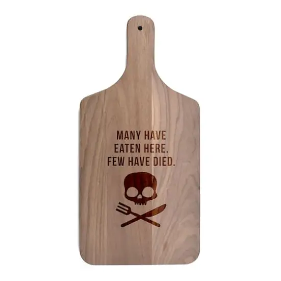 17" Many Have Eaten Here Few Have Died Walnut Paddle Cutting Board {1}