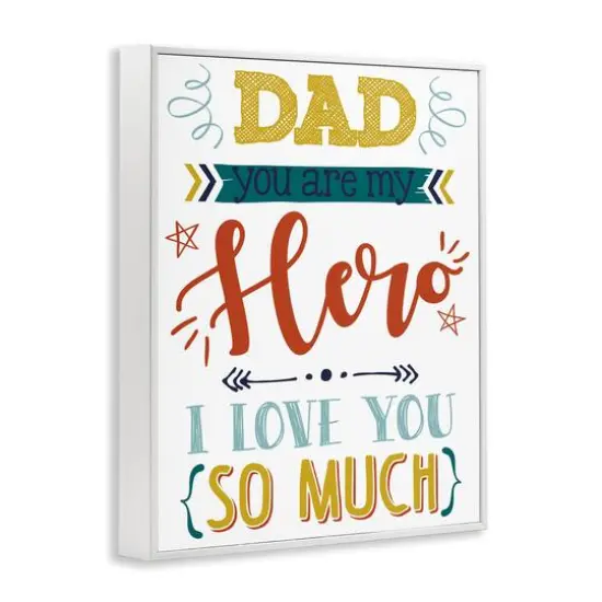 Stupell Industries Dad You Are My Hero Phrase Framed Giclee Art White {4}