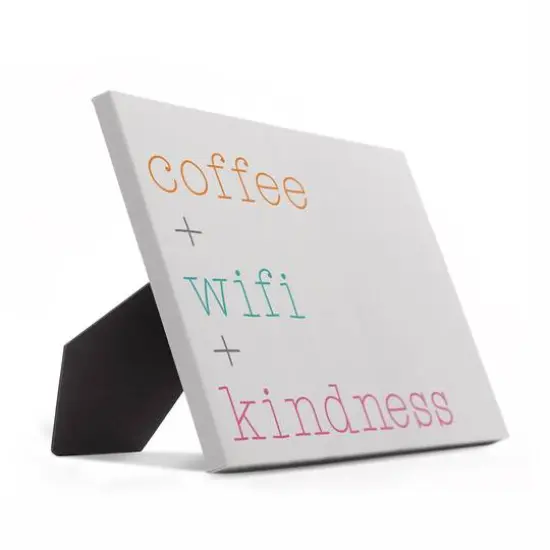 Coffee + Wifi + Kindness Easel Back Canvas {3}