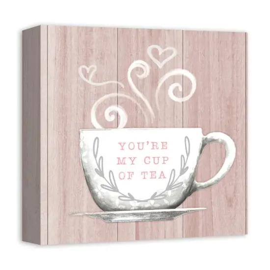 You're My Cup of Tea 12" x 12" Canvas Wall Art {3}