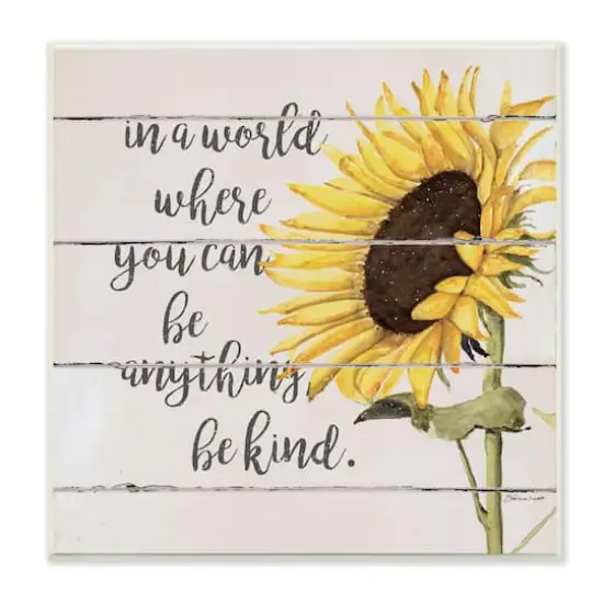 Stupell Industries Be Anything Be Kind Motivational Quote Farmhouse Sunflower,12" x 12" {1}