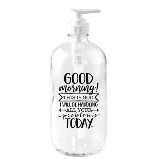 Good Morning! This Is God Glass Soap Dispenser {1}
