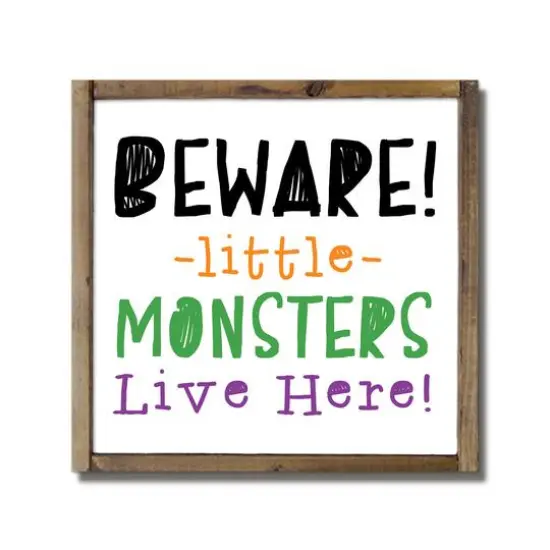 Beware Little Monsters Live Here Framed Wood Plaque {1}
