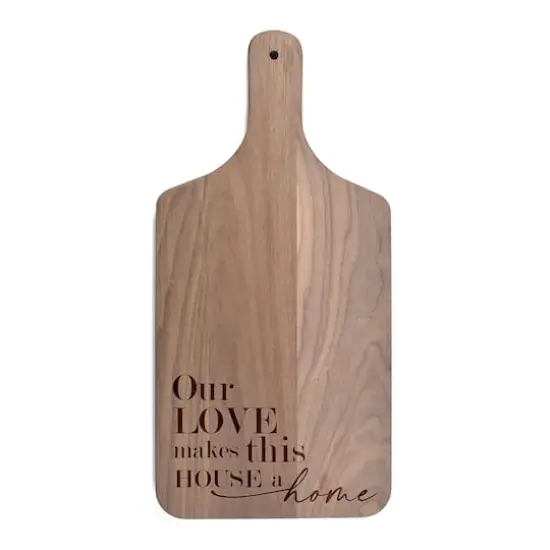 17" Our Love Makes This House a Home Walnut Paddle Cutting Board {1}
