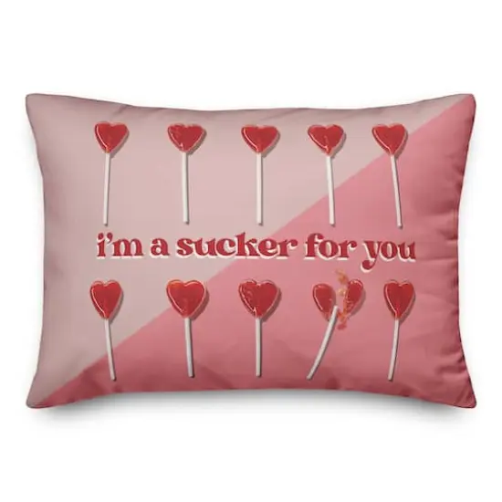 20" I'm a Sucker for You Accent Pillow {1}