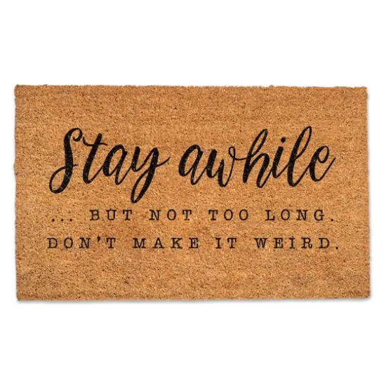 Stay Awhile But Don't Make it Weird Doormat {1}