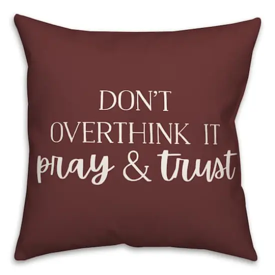 18" Pray & Trust Indoor/Outdoor Pillow Maroon {1}