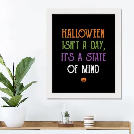 Halloween is a State of Mind 16" x 20" White Framed Print Under Plexiglass {3}