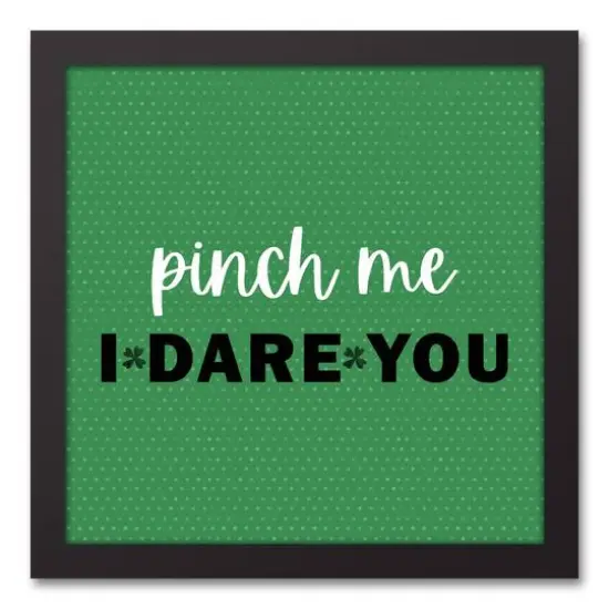 Pinch Me I Dare You 13.73" x 13.73" Black Framed Canvas {1}