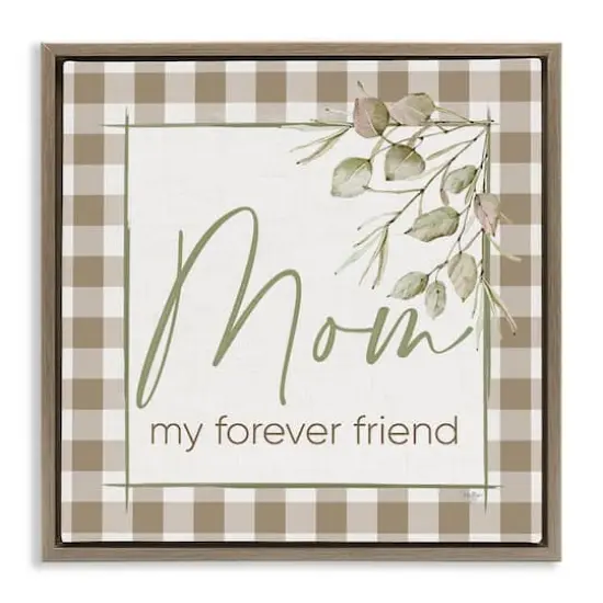 Stupell Industries Mom My Forever Friend Floater Framed Art Brown {1}