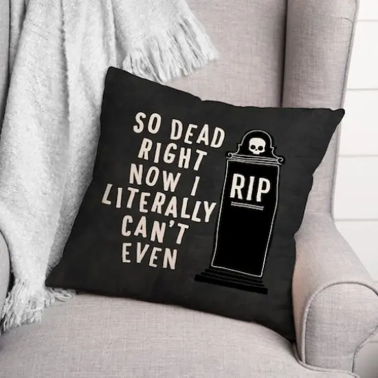 So Dead Right Now Throw Pillow {3}