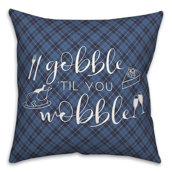 Gobble 'Till You Wobble Pillow {1}