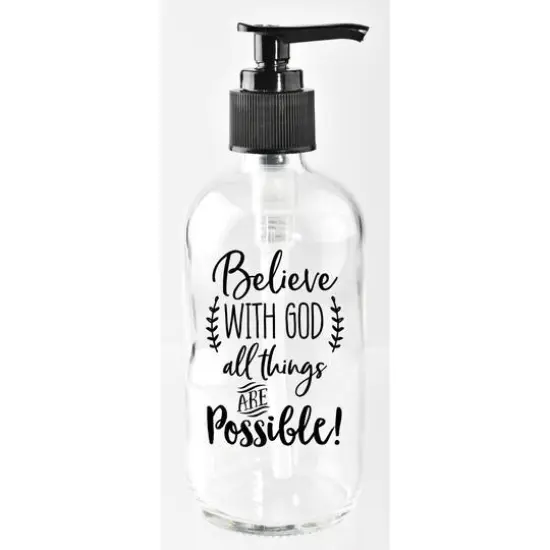 8oz. Believe With God Glass Soap Dispenser {1}