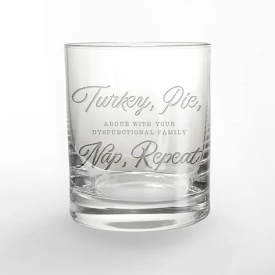 11oz. Turkey, Pie, Nap & Repeat Whiskey Glass {1}