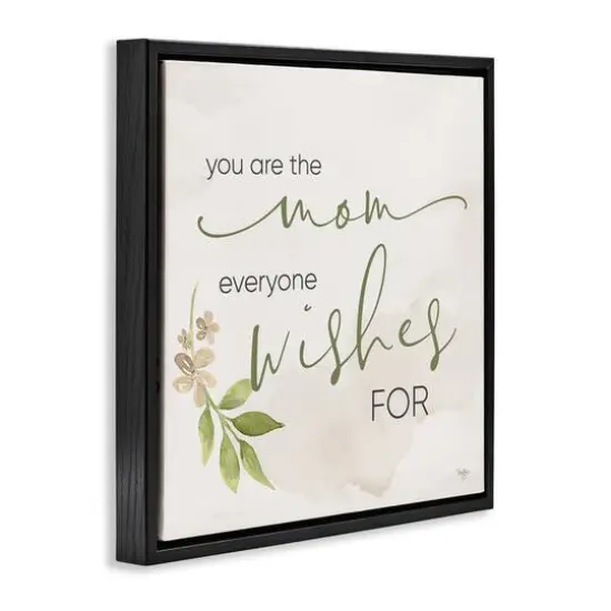 Stupell Industries Mom Everyone Wishes For Floater Framed Art Black {4}