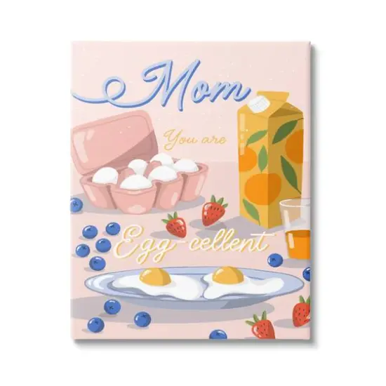 Stupell Industries Mom You Are Egg-cellent Phrase Canvas Wall Art {1}