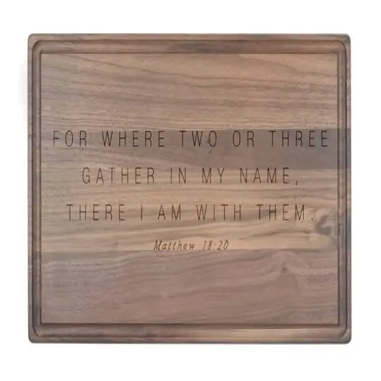 Where Two or Three Gather 17" x 11" Walnut Cutting Board {1}