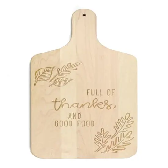 Full of Thanks and Good Food Maple Paddle Cutting Board {1}