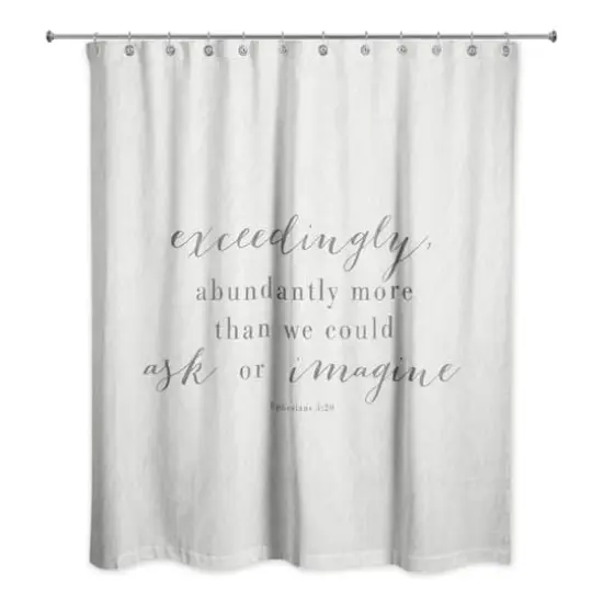 Exceedingly Abundantly More 71" x 74" Shower Curtain {3}