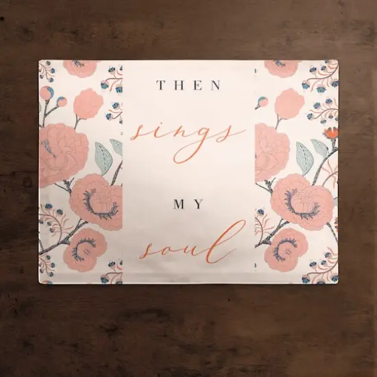 Then Sings My Soul 18" x 14" Cotton Twill Placemat {3}