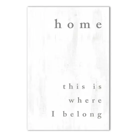 Home Is Where I Belong 20" x 30" Canvas Wall Art {1}
