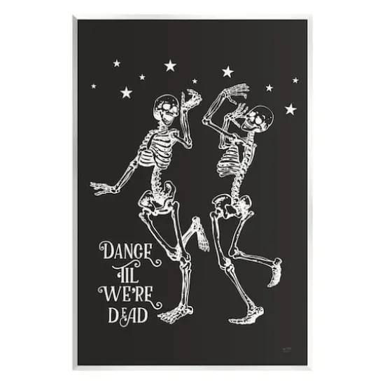 Stupell Industries Dance 'Til We're Dead Skeletons Wall Plaque Art {1}