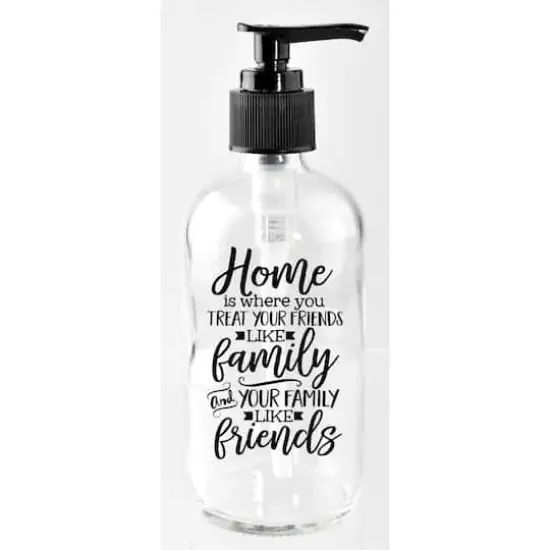 8oz. Treat Your Friends Like Family Glass Soap Dispenser {1}