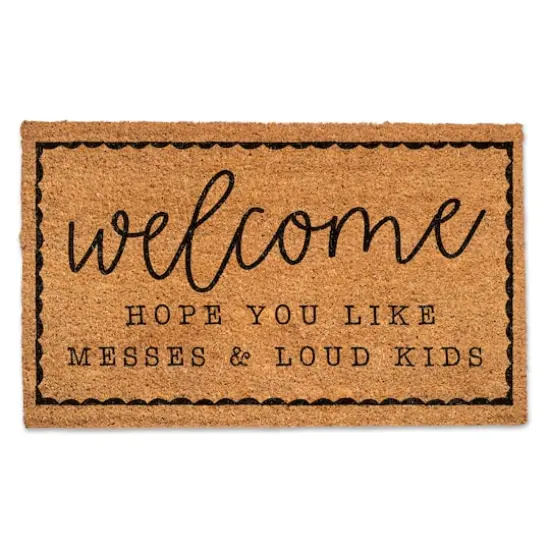 Hope You Like Messes & Loud Kids Doormat {1}