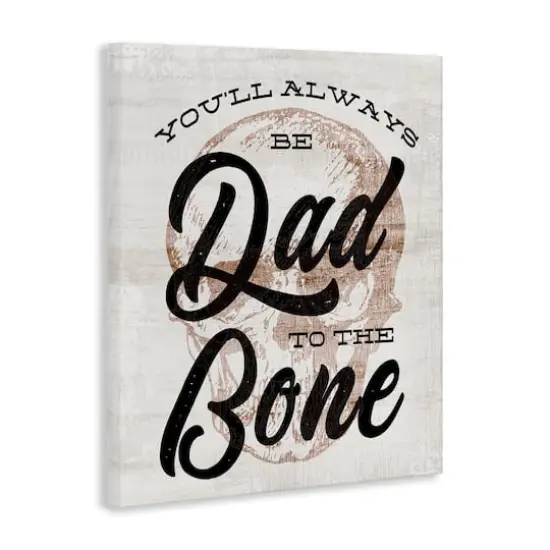 Stupell Industries Dad To The Bone Punny Skull Phrase Canvas Wall Art {4}