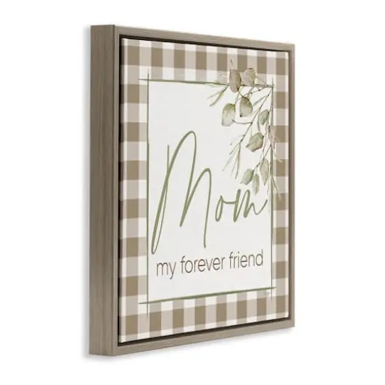 Stupell Industries Mom My Forever Friend Floater Framed Art Brown {4}