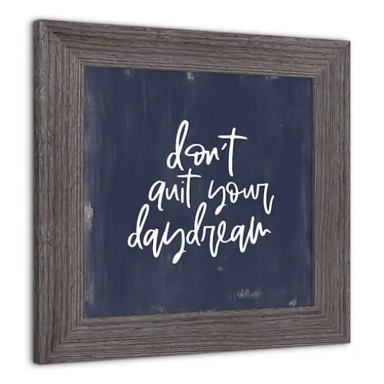 Don't Quit Your Daydream 12" x 12" Western Gray Framed Print {3}