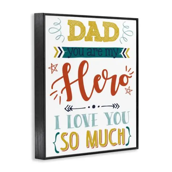 Stupell Industries Dad You Are My Hero Phrase Framed Giclee Art Black {4}