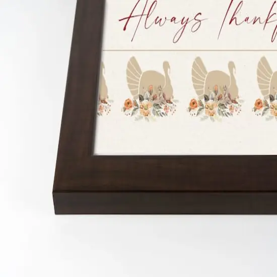 Turkey Always Thankful Walnut Framed Print Under Plexiglass {3}