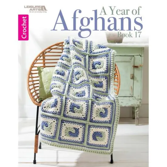 Leisure Arts&reg; A Year Of Afghans No.17 Crochet Book {1}