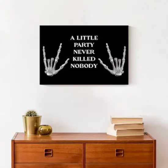 A Little Party Never Killed Nobody Canvas Wall Art {5}