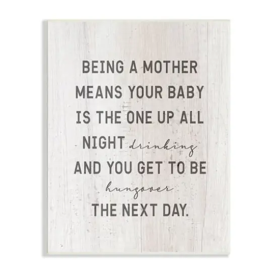 Stupell Industries Being a Mother Funny Phrase Up All Night Wall Plaque Art {1}
