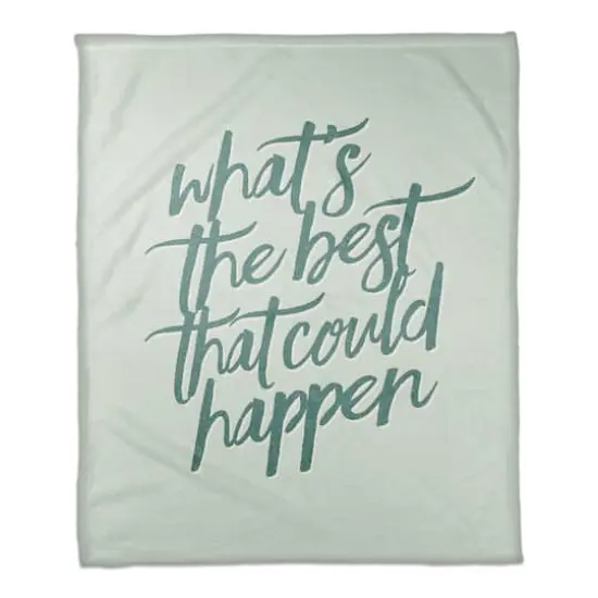 50" x 60" What's the Best That Could Happen Coral Fleece Blanket {1}