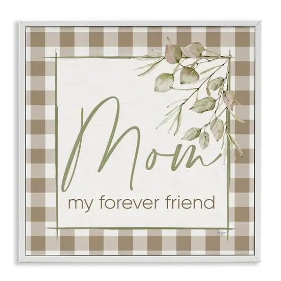 Stupell Industries Mom My Forever Friend Framed Giclee Art White {1}